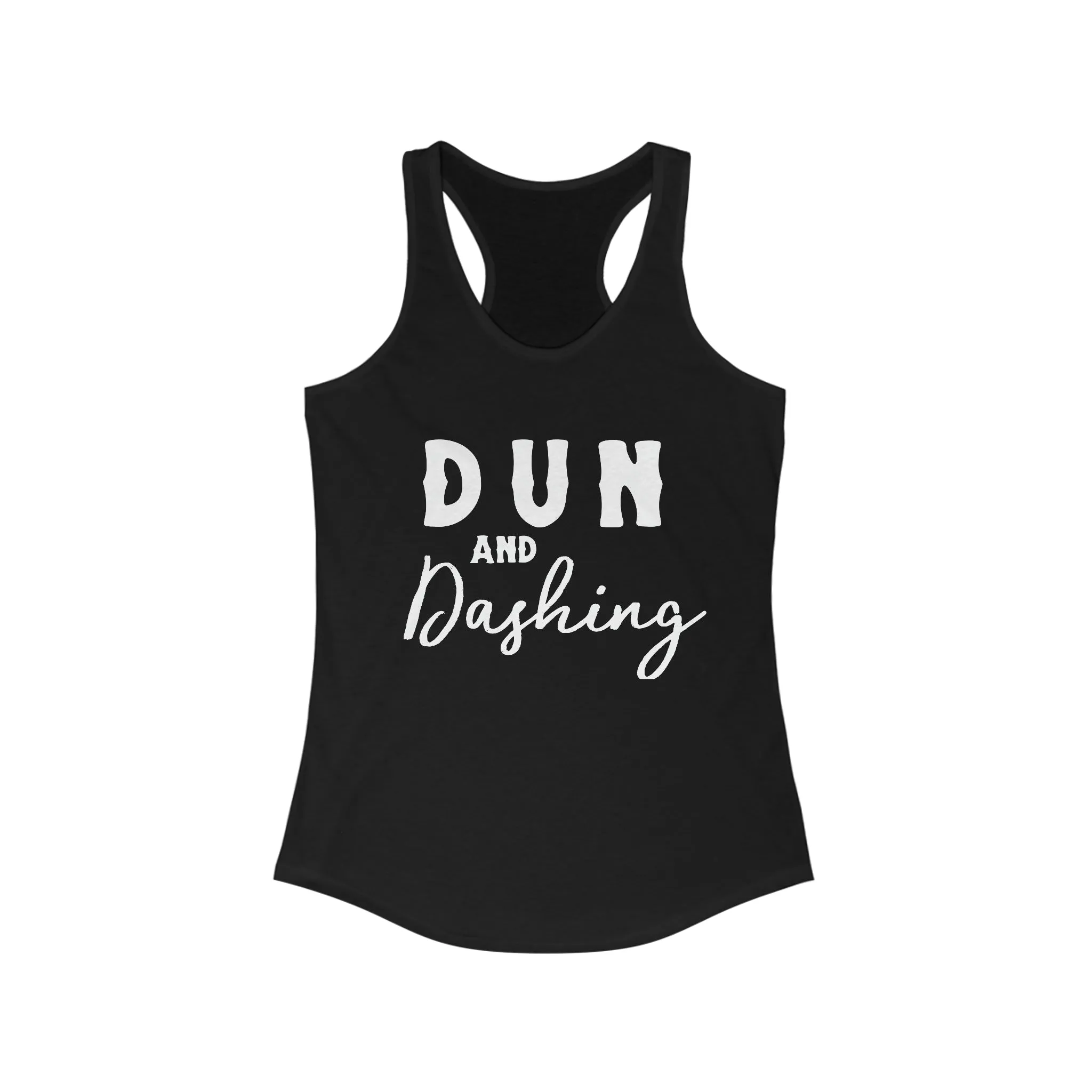 Dun & Dashing Racerback Tank