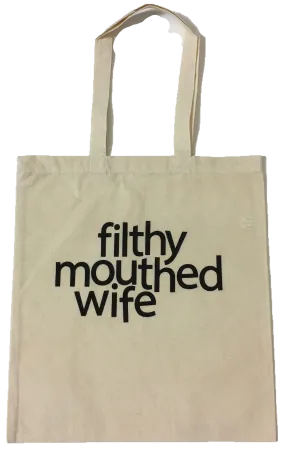 Filthy Mouthed Wife Tote Bag