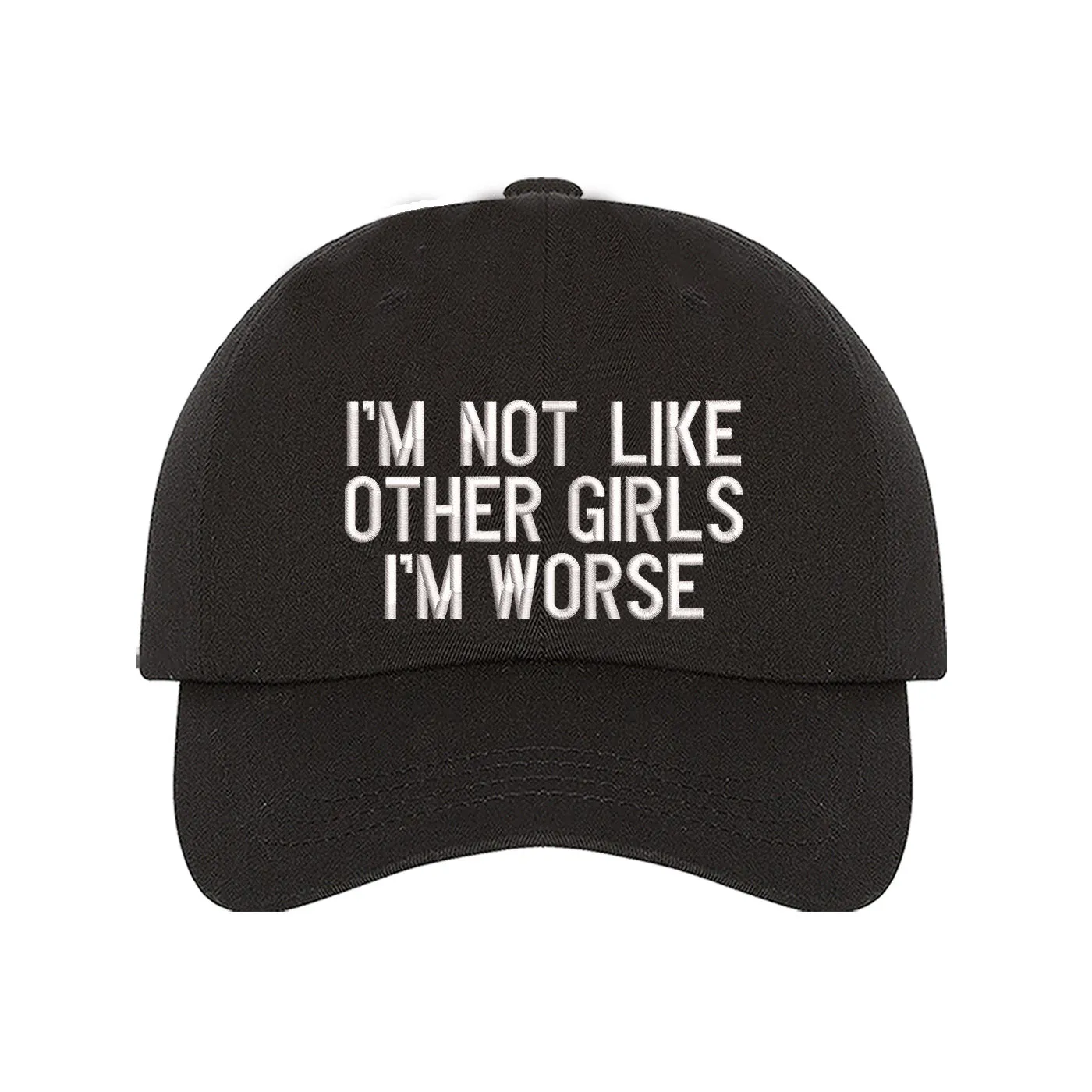 I'm Not like Other Girls Im Worse Baseball hat