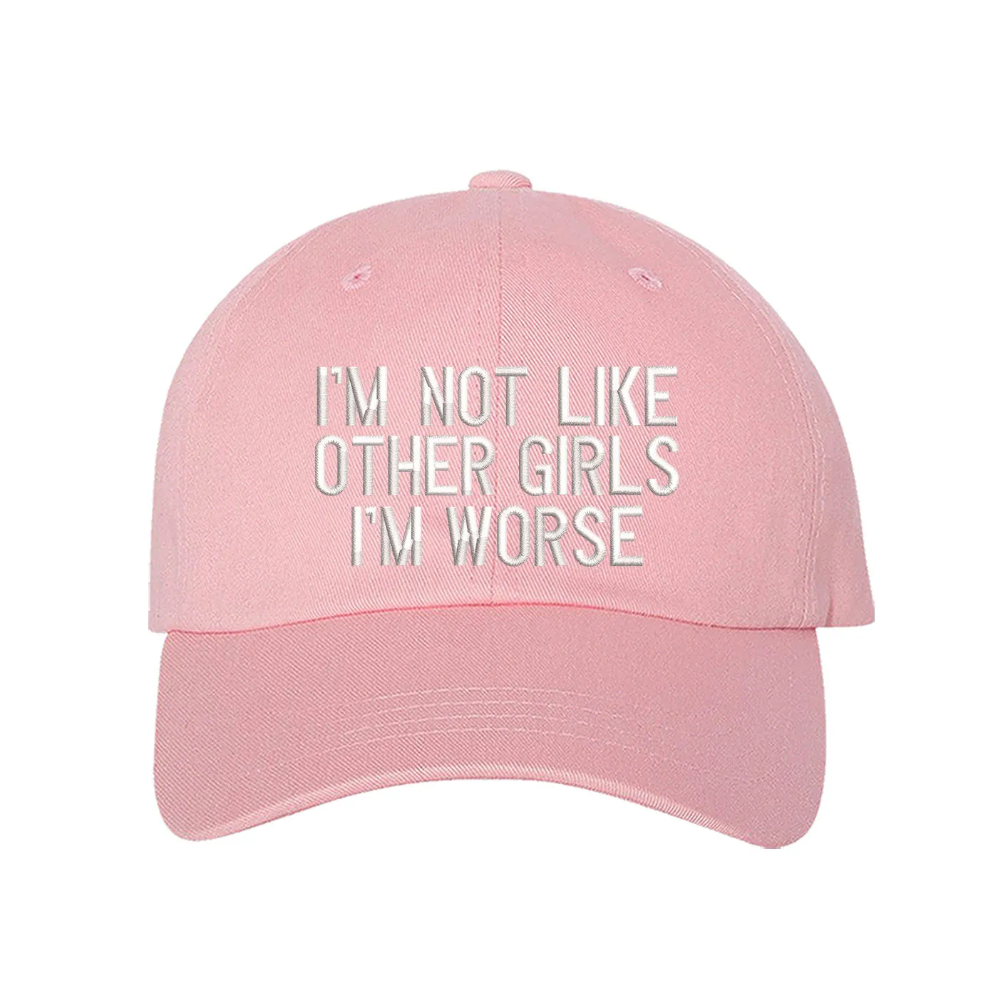 I'm Not like Other Girls Im Worse Baseball hat